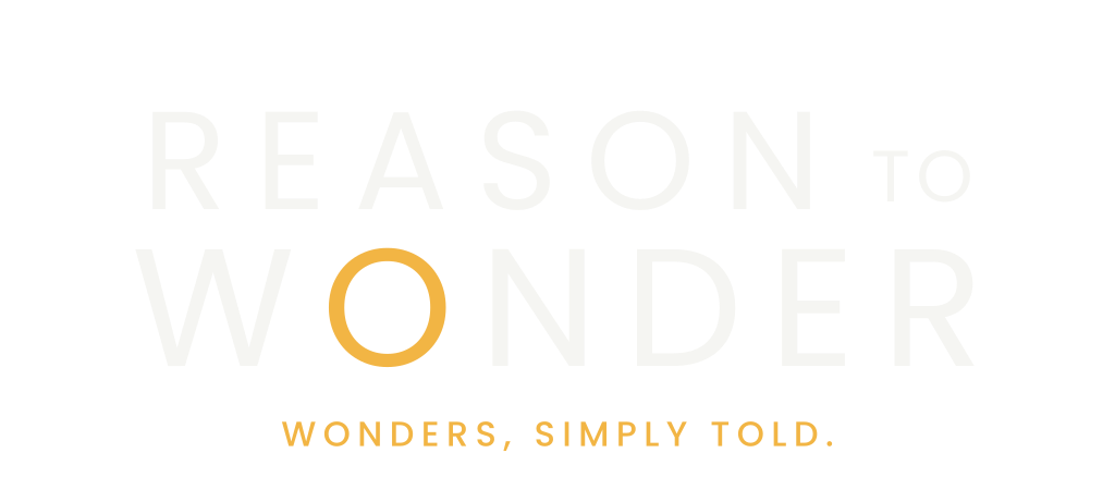 Reason to Wonder — Wonders, Simply Told.